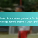 featured-image-engleska-obrambena-organizacija-struktura-zadnje-linije-taktike-presinga-uloge-igraaa