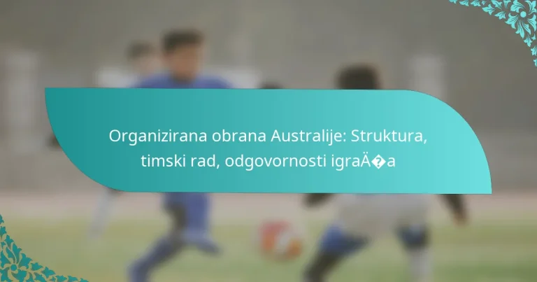 featured-image-organizirana-obrana-australije-struktura-timski-rad-odgovornosti-igraaa